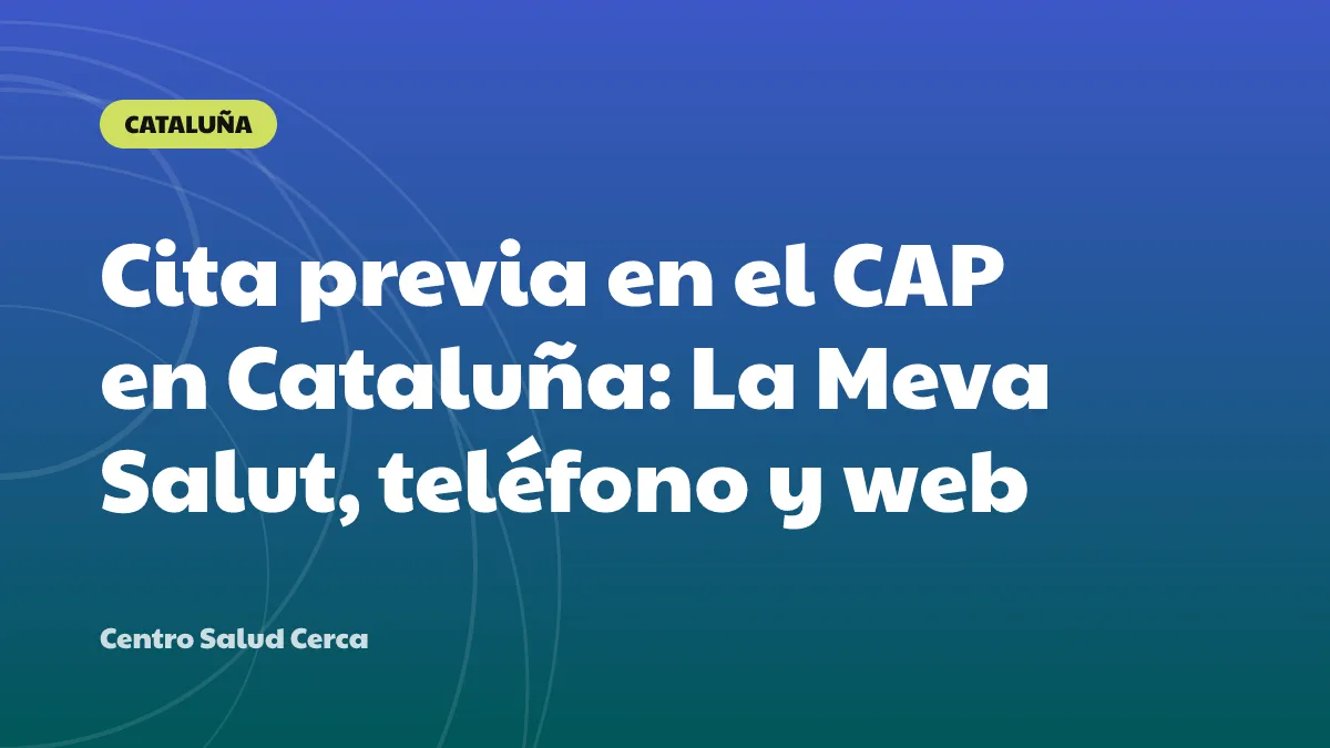 Cita previa en el CAP en Cataluña: La Meva Salut, teléfono y web