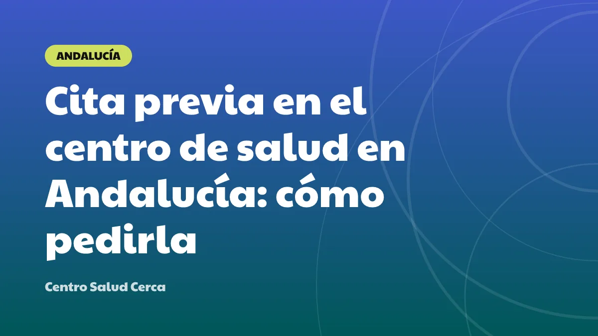 Cita previa en el centro de salud en Andalucía: cómo pedirla